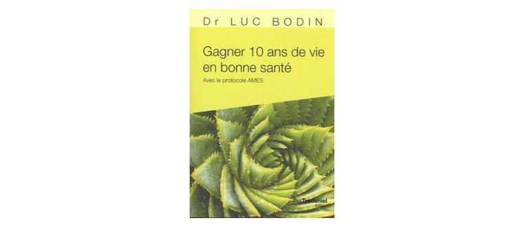 Gagner 10 ans en bonne santé - Dr Luc Bodin