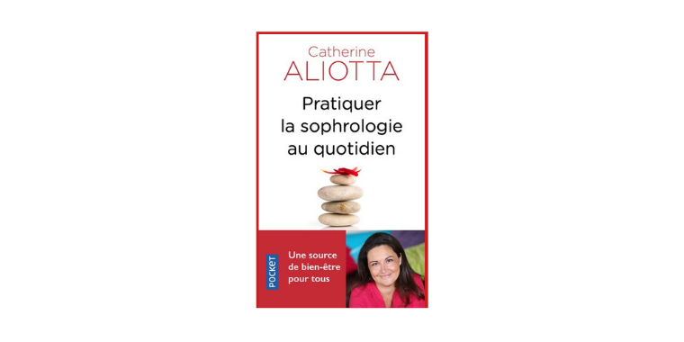Pratiquer la sophrologie au quotidien